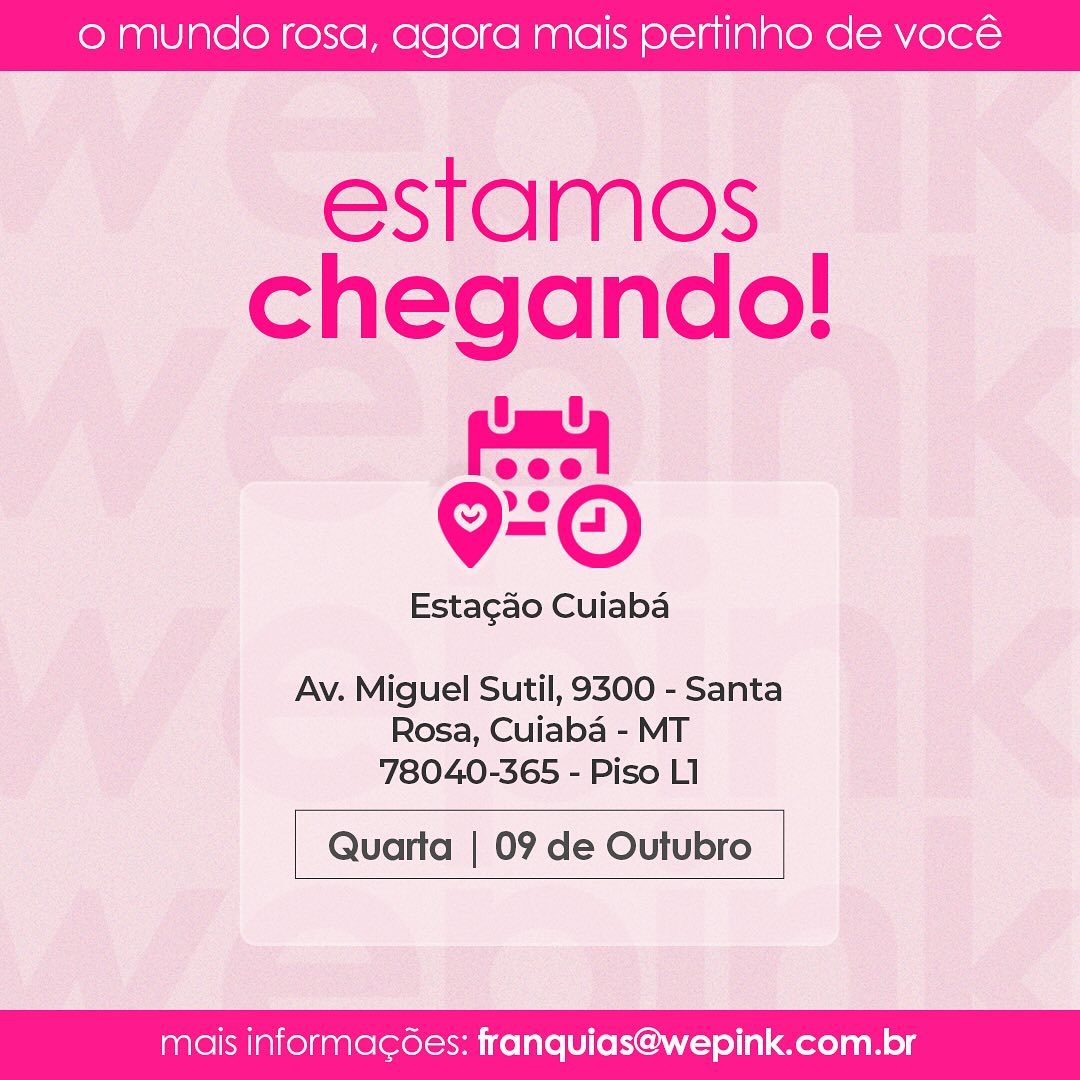 WE PINK inaugura quiosque no Shopping Estação Cuiabá no dia 09/10; VEJA VÍDEO